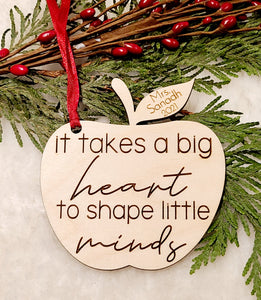 It Takes A Big Heart To Shape Little Minds Personalized Wooden Christmas Ornament