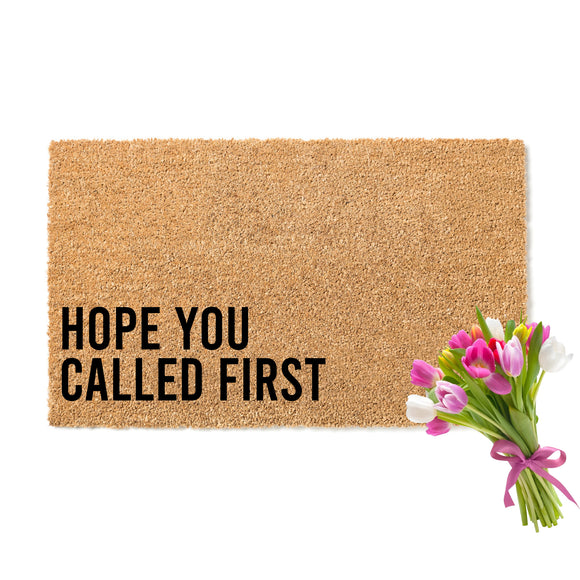 Hope You Called First Doormat
