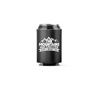 The Mountains Are Calling Can Coolers