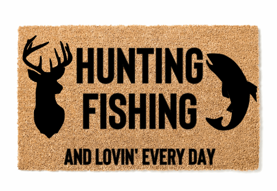 Hunting Fishing and Lovin' Everyday Doormat – Courtney's Crafty Cabin